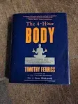 The 4 Hour Body An Uncommon Guide to Rapid Fat Loss Incredible Sex and Becoming Superhuman