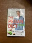 The Pegan Diet: 21 Practical Principles for Reclaiming Your Health in a Nutritionally Confusing World [Book]