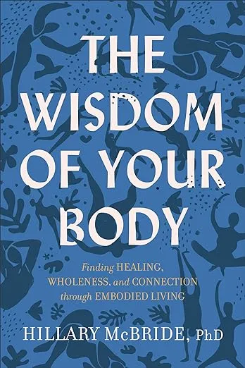 Ebook: The Wisdom of Your Body by Hillary L. PhD McBride (eBook)