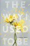 The Way I used to Be; Hardcover; Author - Amber Smith