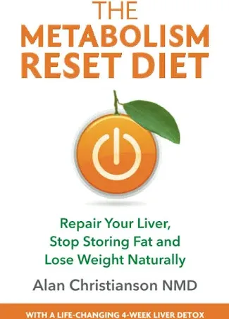 The Metabolism Reset Diet: Repair Your Liver, Stop Storing Fat and Lose Weight Naturally