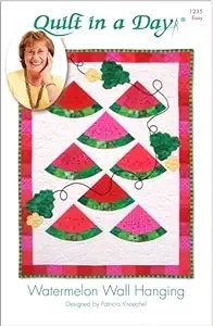 Quilt In A Day Watermelon Wall Hanging Kit