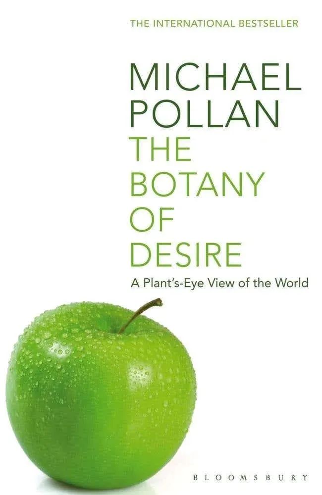 The Botany of Desire: A Plant's-eye View of the World [Book]