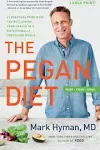 The Pegan Diet: 21 Practical Principles for Reclaiming Your Health in a Nutritionally Confusing World [Book]