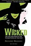 Wicked: The Life and Times of the Wicked Witch of the West [Book]