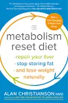 The Metabolism Reset Diet: Repair Your Liver, Stop Storing Fat, and Lose Weight Naturally