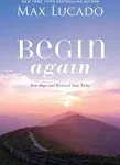 Begin Again: Your Hope and Renewal Start Today [Book]