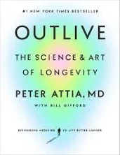 Outlive: The Science and Art of Longevity [Book]