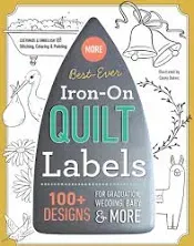 Best Ever Iron on Quilt Labels [Book]