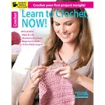 Learn to Crochet Now!