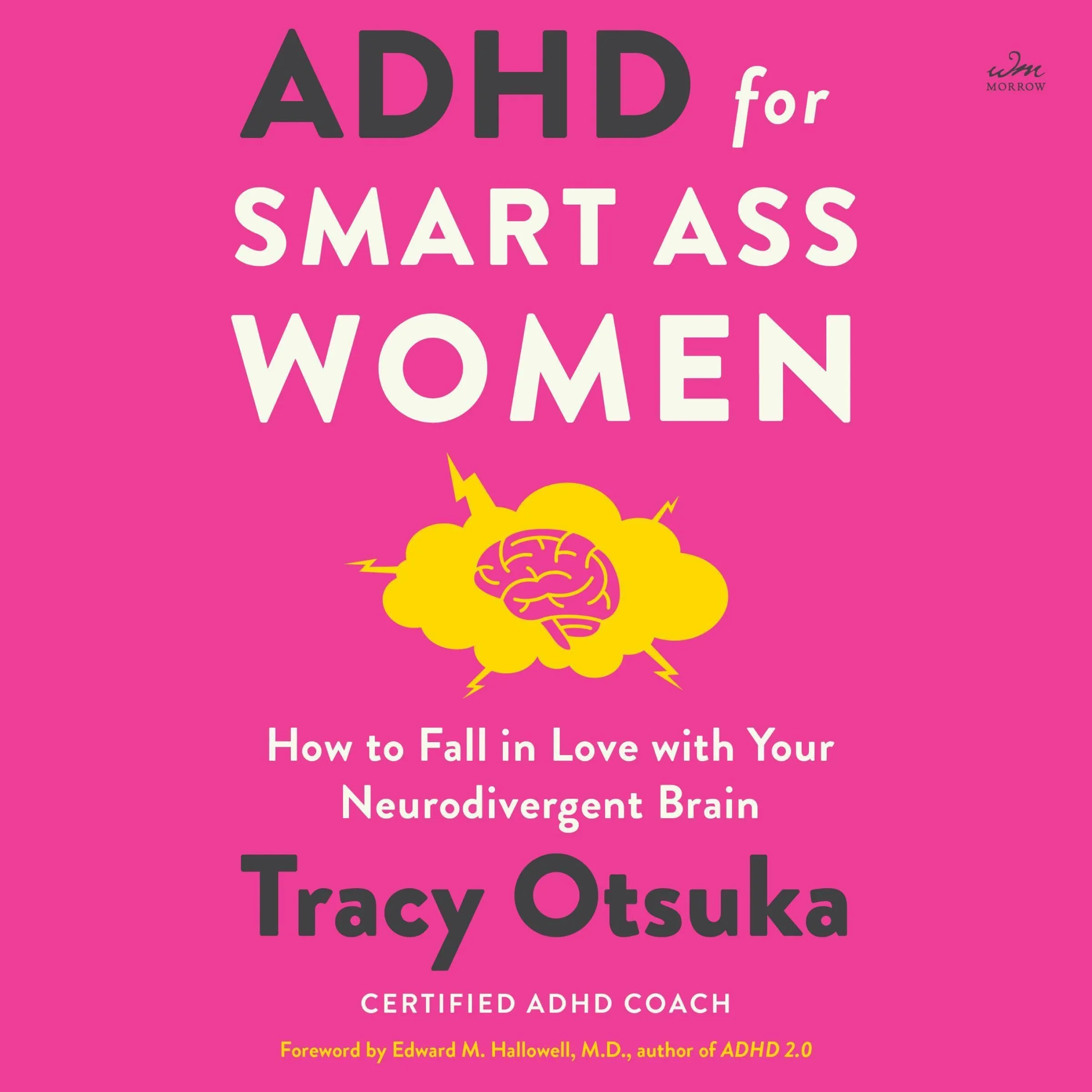 ADHD for Smart Ass Women: How to Fall in Love with Your Neurodivergent Brain [Book]