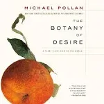 The Botany of Desire: A Plant's-Eye View of the World