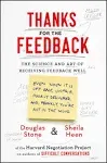 Thanks for the Feedback: The Science and Art of Re... by Heen, Sheila 0670922633