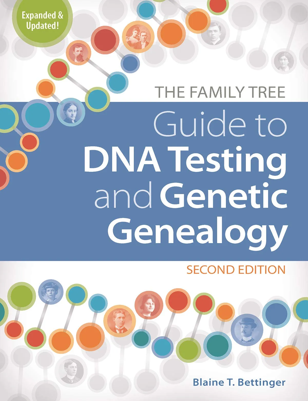 The Family Tree Guide to DNA Testing and Genetic Genealogy