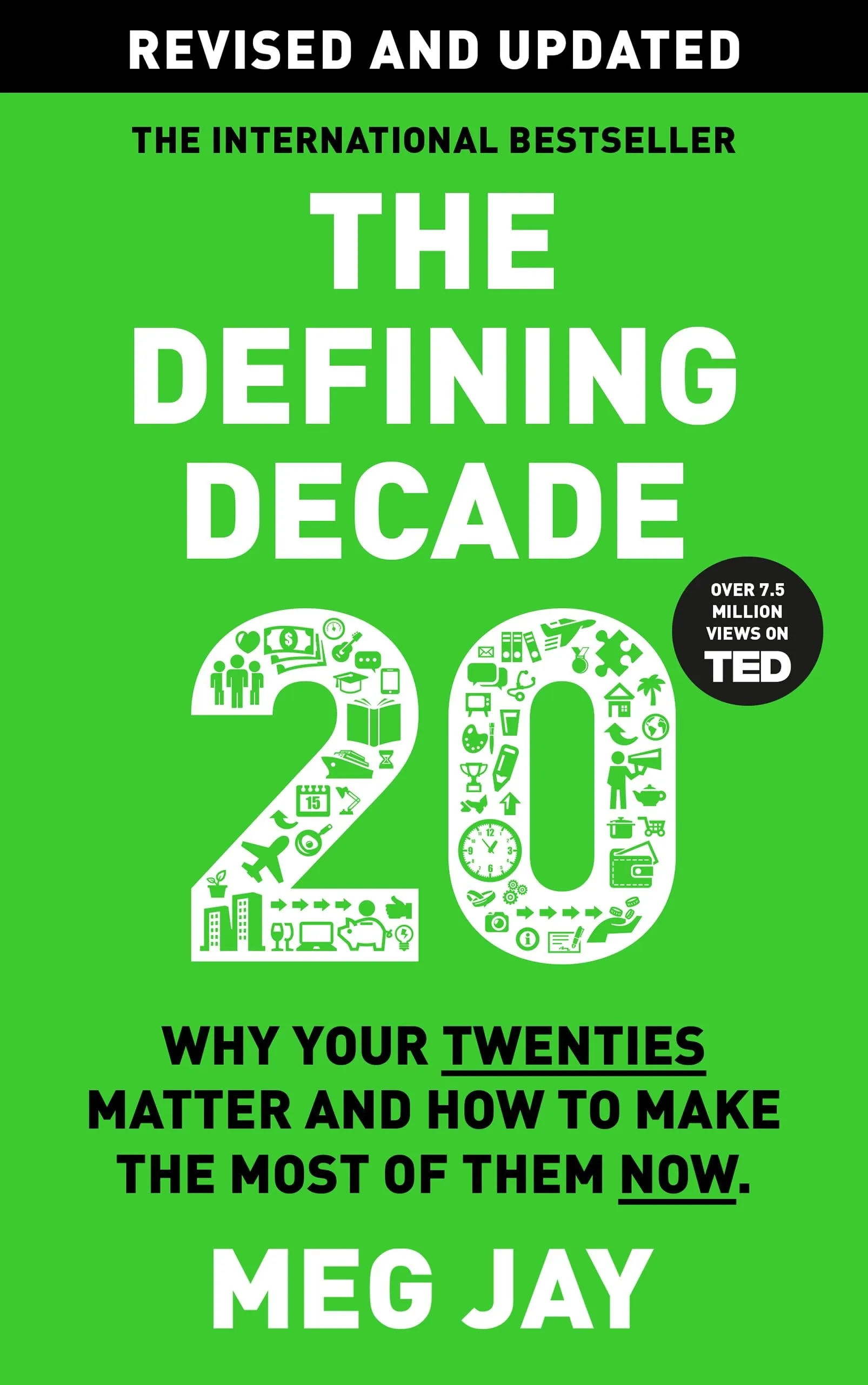 Defining Decade: Why Your Twenties Matter--And How to Make the Most of Them Now