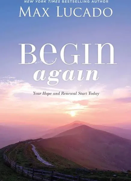 Begin Again: Your Hope and Renewal Start Today