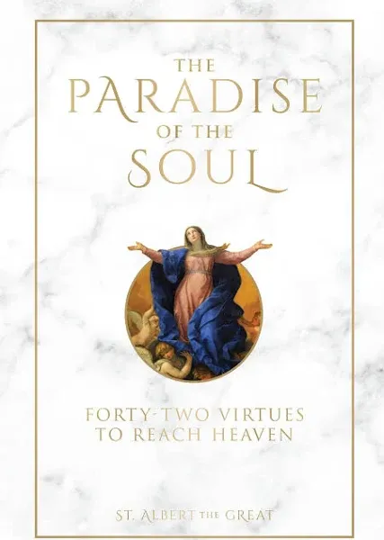 The Paradise of the Soul: Forty-Two Virtues to Reach Heaven