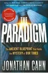 The paradigm: the ancient blueprint that holds the mystery of our times [Book]