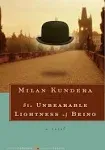 The Unbearable Lightness of Being: A Novel [Harper Perennial Deluxe Editions]