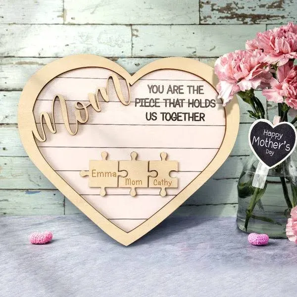 Custom Mom You Are The Piece That Holds Us Together Puzzle Piece Sign