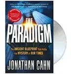 The paradigm: the ancient blueprint that holds the mystery of our times [Book]