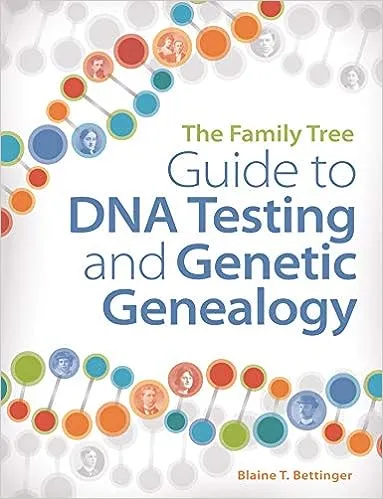 The Family Tree Guide to DNA Testing and Genetic Genealogy 