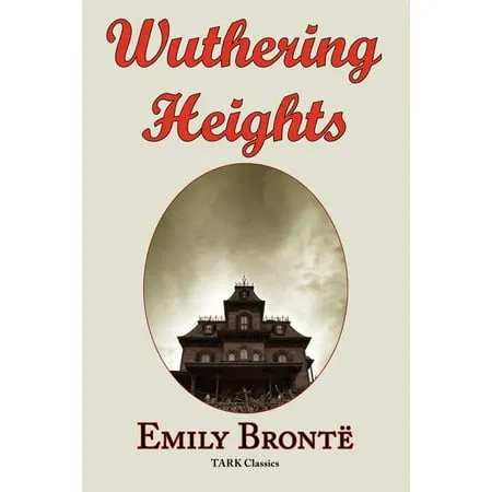 Wuthering Heights : Emily Bronte s Classic Masterpiece - Complete Original Text (Paperback)