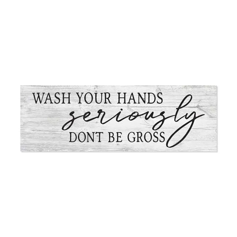 Wash your hands, seriously… Farmhouse Bathroom Funny Home Decor B3-06180062014