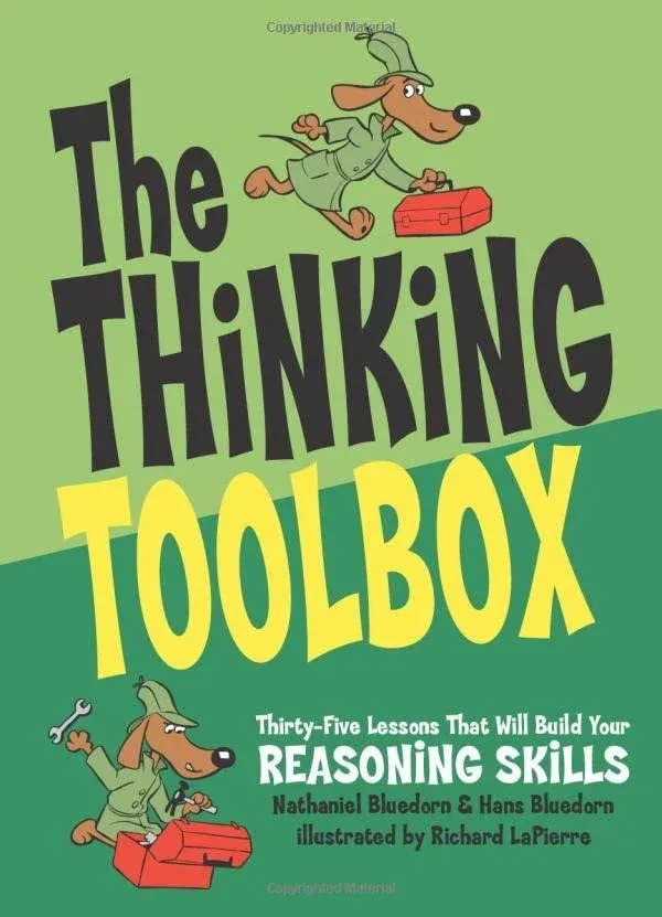 The Thinking Toolbox: Thirty-five Lessons that Will Build Your Reasoning Skills ...