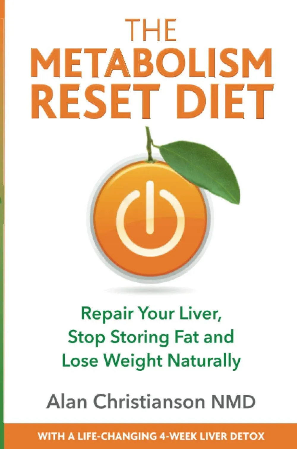 The Metabolism Reset Diet: Repair Your Liver, Stop Storing Fat and Lose Weight Naturally [Book]