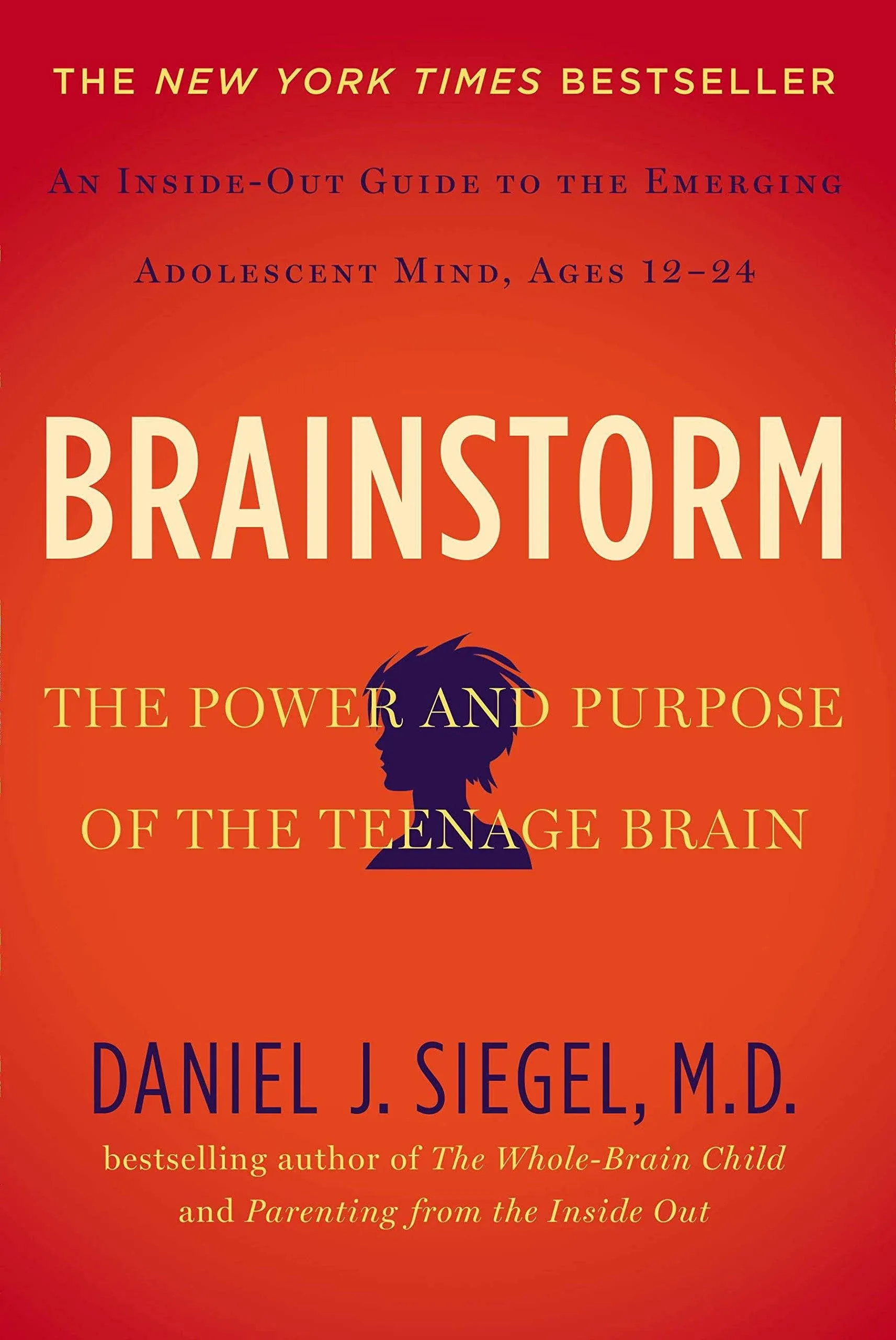 Brainstorm: The Power and Purpose of the Teenage Brain [Book]