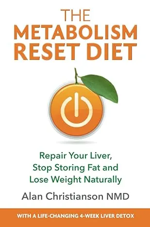 The Metabolism Reset Diet: Repair Your Liver, Stop Storing Fat, and Lose Weight Naturally