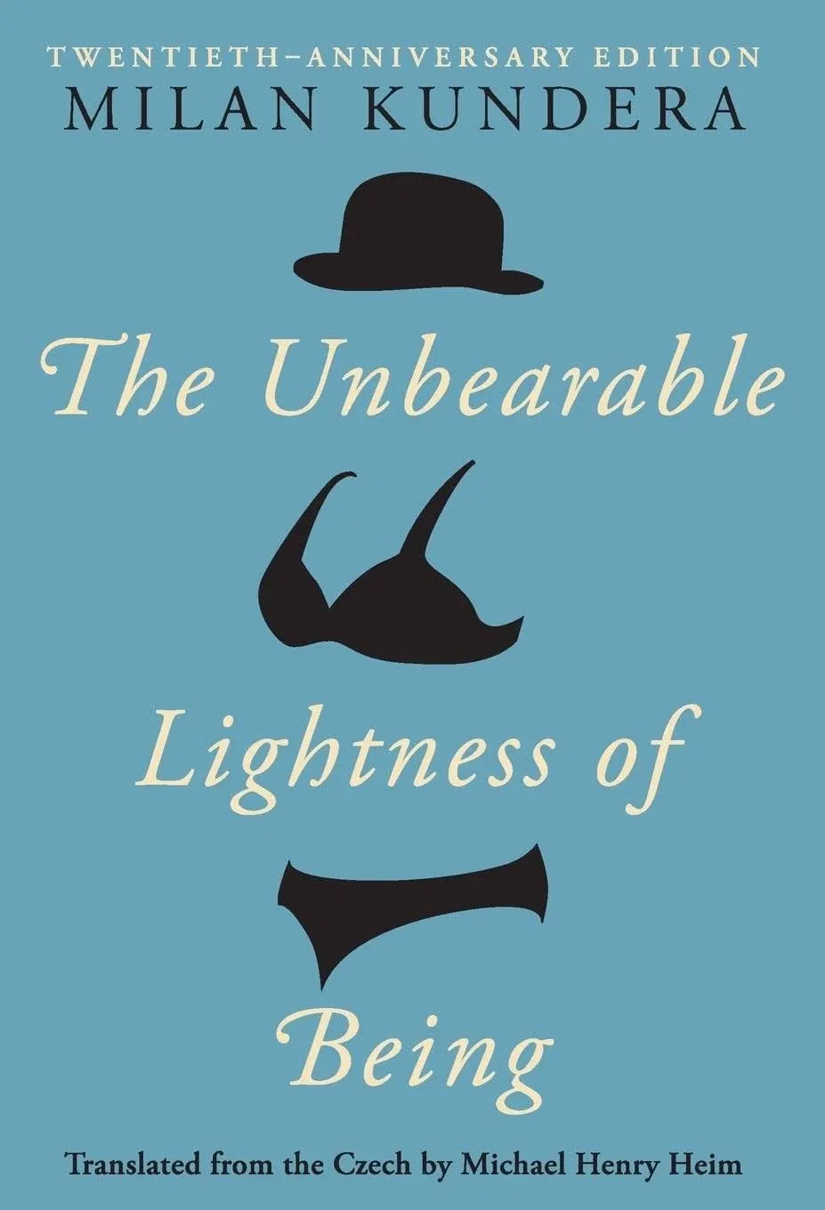 The Unbearable Lightness of Being: Twentieth Anniversary Edition [Book]