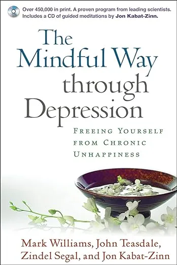 The Mindful Way Through Depression: Freeing Yourself from Chronic Unhappiness (Book & CD)