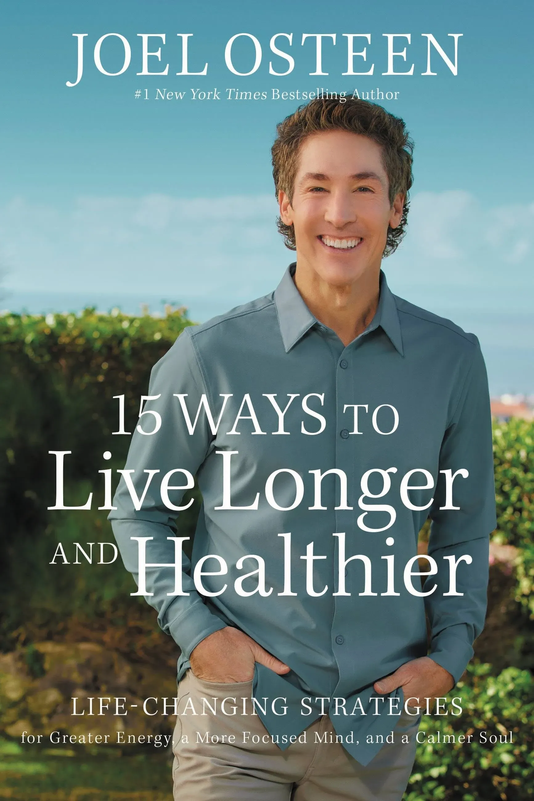 15 Ways to Live Longer and Healthier : Life-Changing Strategies for Greater E...