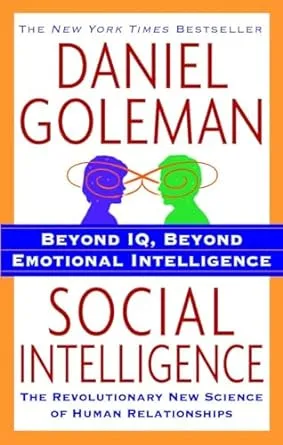 Social Intelligence: The New Science of Human Relationships