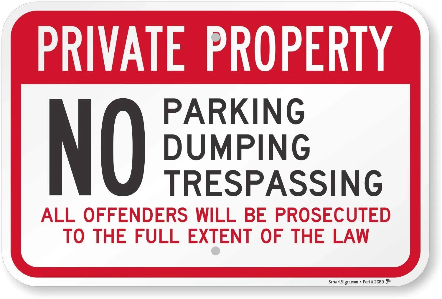 SmartSign-K-7477-AL Private Property - No Parking, Dumping, Trespassing - Offenders Prosecuted Sign | 12" x 18" Aluminum